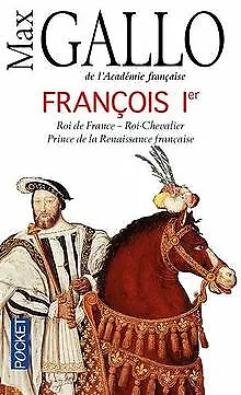 François Ier : Roi de France, roi-chevalier prince de la... | Buch | Zustand gut