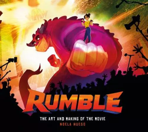 Rumble: The Art And Haciendo De Película Tapa Dura Noela