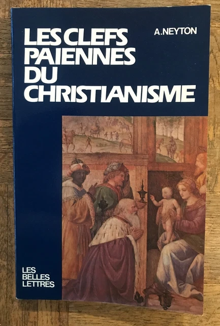 Les Clefs Païennes Du Christianisme