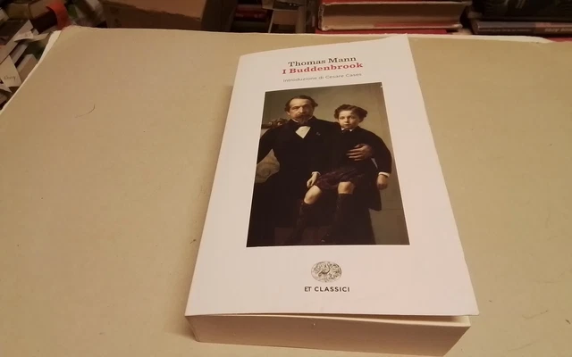 I Buddenbrook, Thomas Mann, Classici ET Einaudi 2014, 4mr26 I Buddenbrook, Thomas Mann, Classici ET Einaudi 2014, 4mr26
