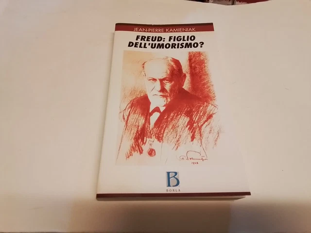 Freud: Figlio Dell'umorismo? Jean-Pierre Kamieniak Borla 2005, 25n23