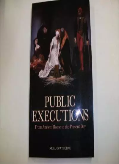 Public Executions By Nigel. Cawthorne