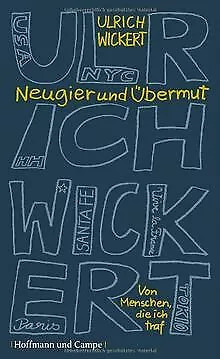 Neugier und Übermut von Wickert, Ulrich | Buch | Zustand sehr gut