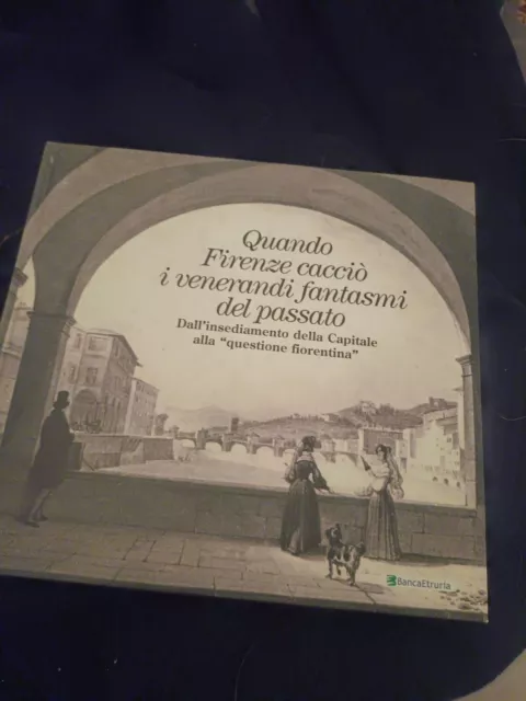 Quando Firenze Cacciò I Venerandi Fantasmi Del Passato - A. Brilli-