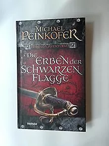 Die Erben der schwarzen Flagge de Michael Peinkofer | Livre | état très bon