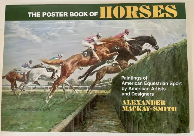 The Poster Book of Horses - Alexander Mackay-Smith 1978 1st Edition