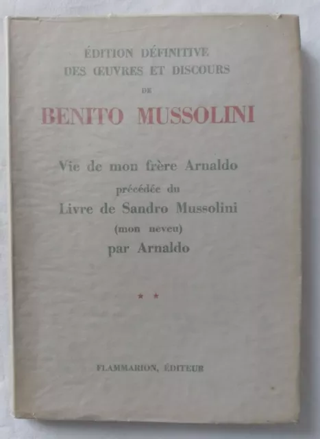 Oeuvres et discours de Mussolini T2 : Vie de mon frère Arnaldo ed Flammarion