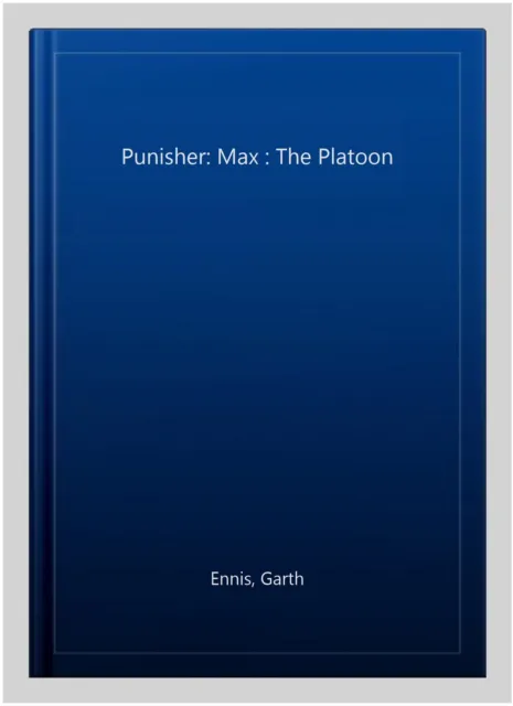 Punisher: Max : The Platoon, Paperback by Ennis, Garth, Brand New, Free shipp...