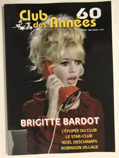 ► CLUB DES ANNEES 60 - n°67 - 2022 - BRIGITTE BARDOT