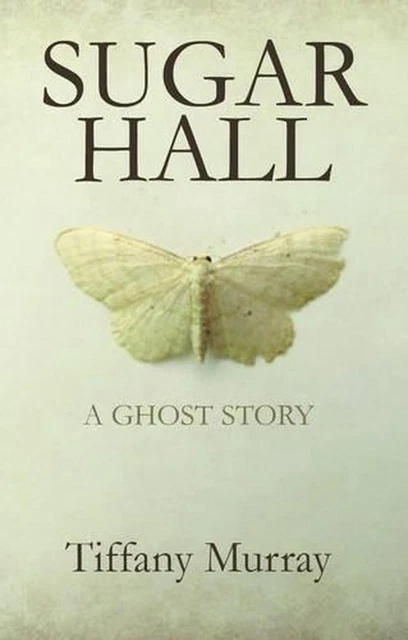 Sugar Hall by Tiffany Murray (English) Hardcover Book