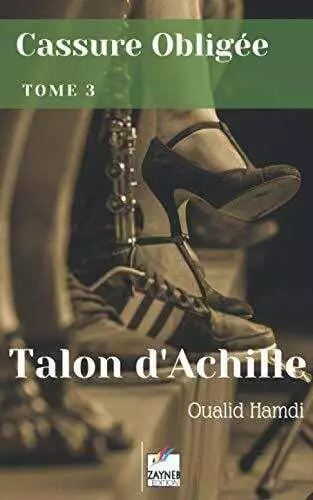 Cassure Obligée: Tome 3 - Talon d'Achille Hamdi, Oualid Buch