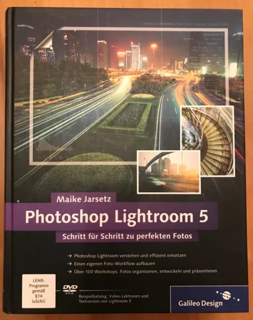 Photoshop Lightroom 5, Galileo Design, Maike Jarsetz, Lehrbuch Mit DVD, Fotobuch