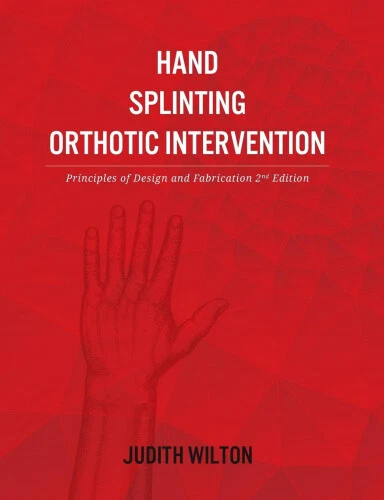 Hand Splintint Principles HAND SPLINTING / Orthotic Intervention: principles of design and ...