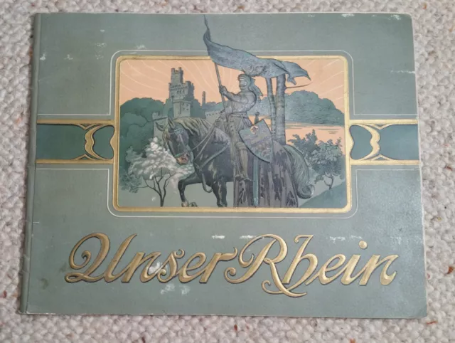 Unser Rhein von Mainz bis Düsseldorf 1902 Hoursch + Bechstedt, Fotoband