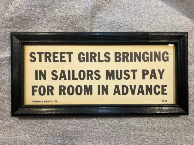 Framed Sign Street Girls Bringing In Sailors Must Pay For Room In Advance 12”x5”