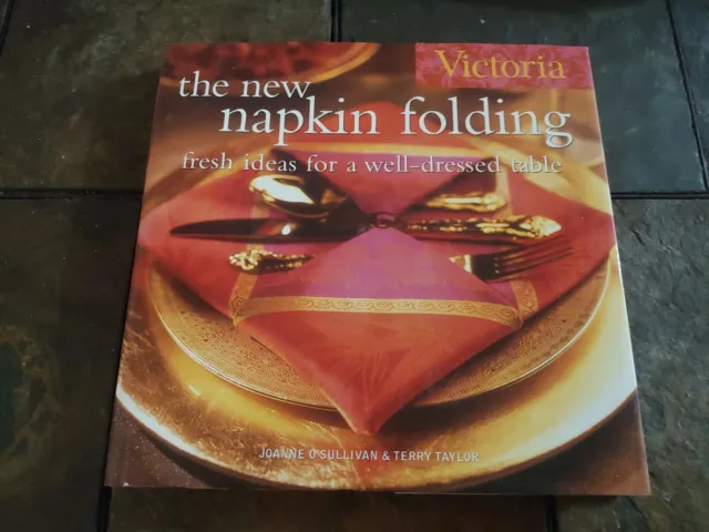 Victoria the New Napkin Folding : Fresh Ideas for a Well-Dressed VERY GOOD COND
