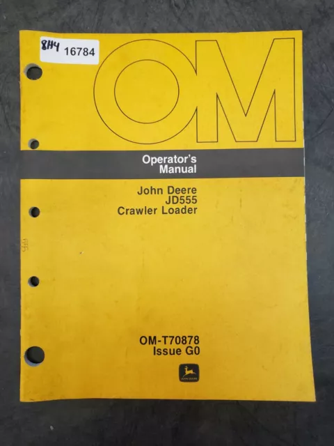 John Deere JD555 555 Crawler Loader Factory Operators Manual OMT70878