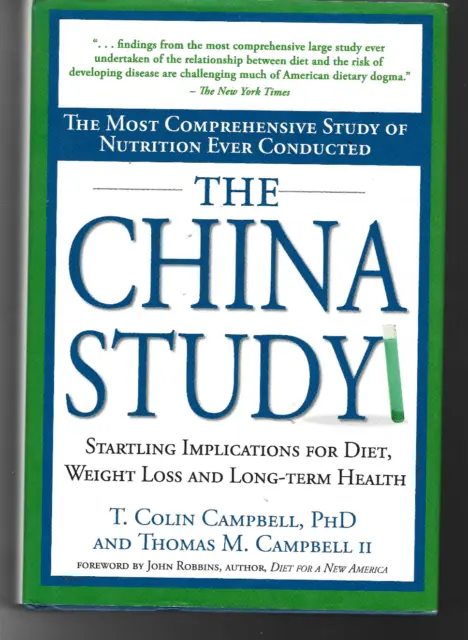 The China Study: The Most Comprehensive Study of Nutrition Ever Conducted