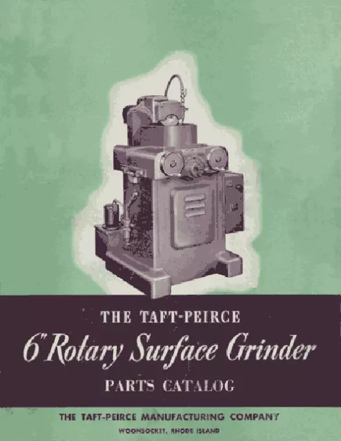 Taft-Peirce 6 Inch Rotary Surface Grinder Parts Manual
