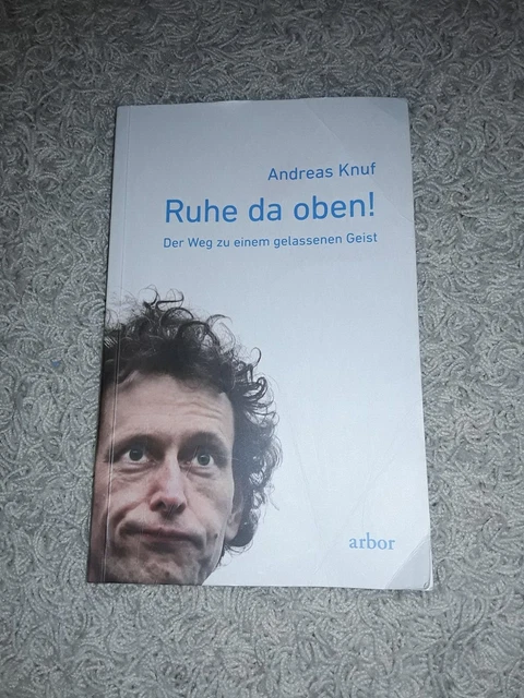 Buch Ruhe da oben! Der Weg zu einem gelassenen Geist, Knuf Andreas