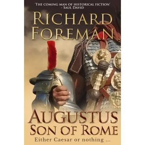 Augustus: Son of Rome by Richard Foreman (Paperback) Book