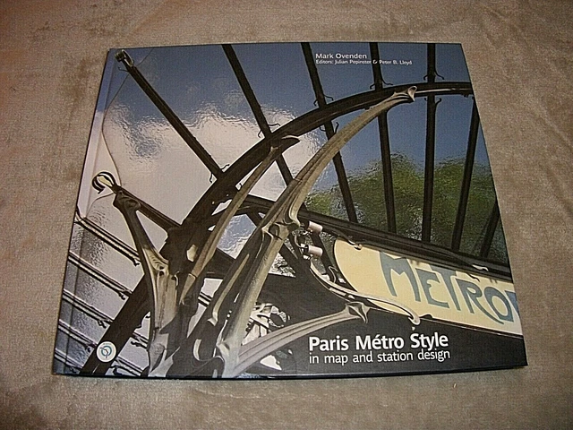 PARIS METRO STYLE: In Map and Station Design, Mark Ovenden, Good ...