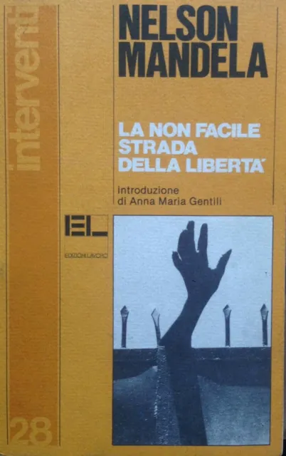 Libro Nelson Mandela Edizioni Lavoro La Non Facile Strada Della Liberta' 1 Ed.