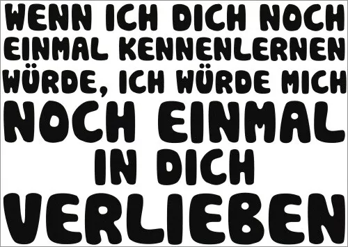 Postkarte Sprüche & Humor "Wenn ich Dich noch einmal kennenlernen würde, ..."