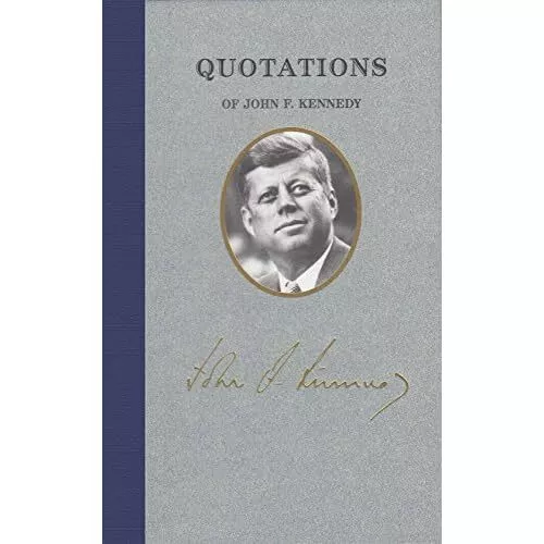 Quotations of John F. Kennedy - HardBack NEW Kennedy, John F 2008-07