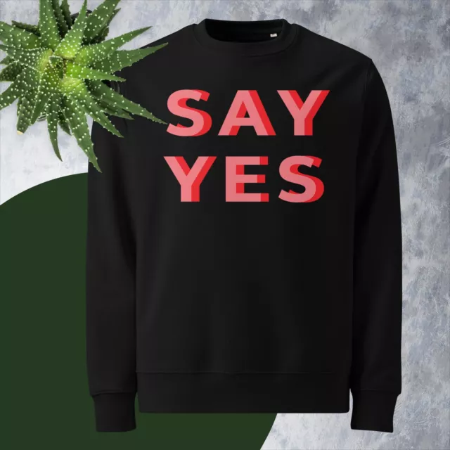 Unisex eco sweatshirt SAY YES