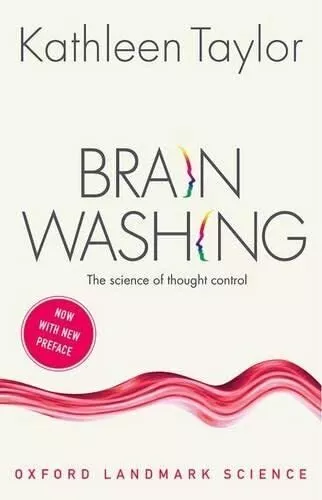 Brainwashing: The science of thought control (Oxford Land... by Taylor, Kathleen