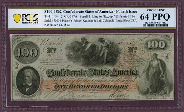 1862 T-41 PF-12 CR-317A Confederate States of America $100 UNC 64 PCGS (L0562)