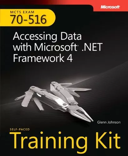 MCTS Self-Paced Training Kit (Exam 70-516): Accessing Data with Microsoft .NET