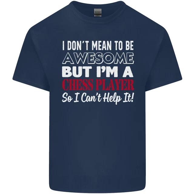 T-shirt top da uomo in cotone I Dont Mean to Be Chess Player 2