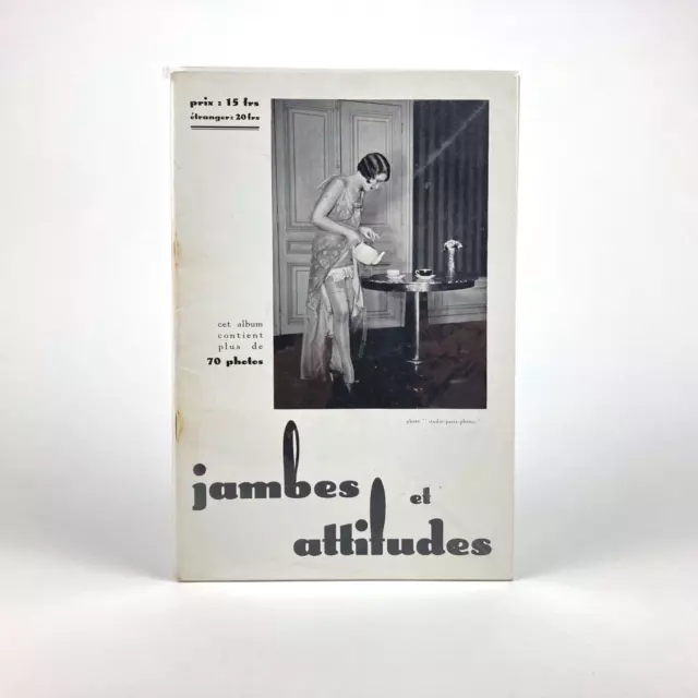 Rare Album Photo Curiosa : Jambes Et Attitudes . Éditions Paris-Photos, 1930, Eo