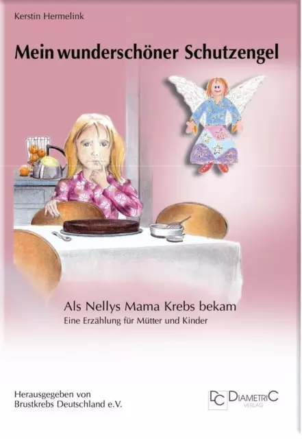 Mein wunderschöner Schutzengel - Als Nellys Mama Krebs bekam | Buch | 9783938580