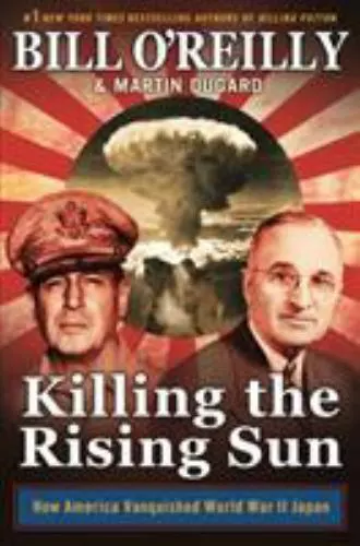 Killing the Rising Sun: How America Vanq- hardcover, Bill OReilly, 9781627790628