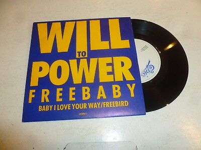 WILL TO POWER - Baby I Love Your Way / Freebird - Deleted 1988 UK 7" Vinyl