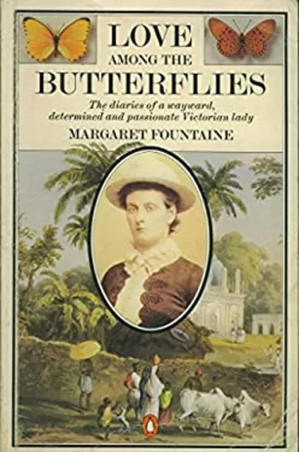 Love among the Butterflies : The Travels and Adventures of a Vict