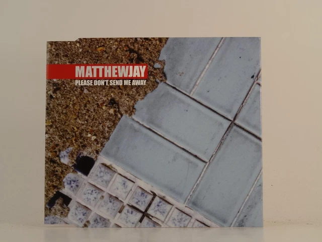 Matthew Jay Please Don't Send Me Away (H1) Free Uk Postage