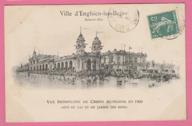 95 - ENGHIEN LES BAINS - Vue perspective du Casino Municipal en 1909