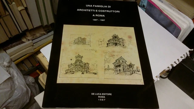 UNA FAMIGLIA DI ARCHITETTI E COSTRUTTORI A ROMA (i Mariani) 1887/1987- 24d21 UNA FAMIGLIA DI ARCHITETTI E COSTRUTTORI A ROMA (i Mariani) 1887/1987- 24d21