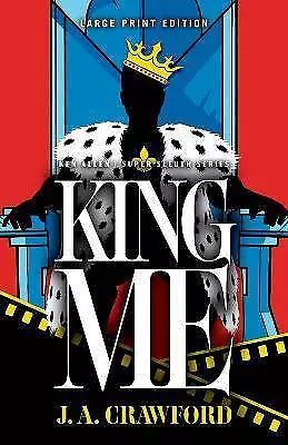 King Me, J. A. Crawford,  Paperback