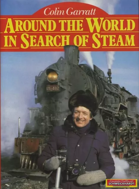 Around the World in Search of Steam - Colin Garratt - SH209387