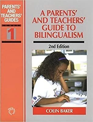 A Parents and Teachers Guide to Bilingualism (Bilingual Education and Bilinguali