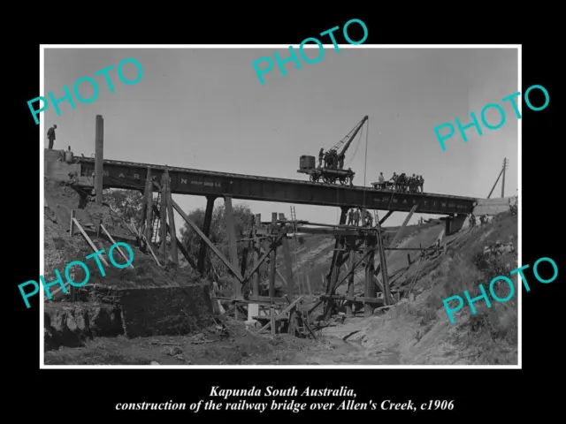 OLD LARGE HISTORIC PHOTO OF KAPUNDA SA BUILDING THE RAILWAY BRIDGE c1906