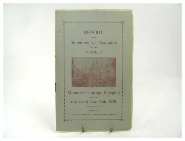 Report and Statement of Accounts of The Mirfield Memorial Cottage Hospital 1935