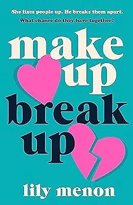 Make Up Break Up: A perfectly romantic summer read, Menon, Sandhya, Used; Good B