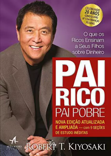 Pai rico, pai pobre: Edição de 20 anos atualizada e ampliada - Robert T. Kiyosak