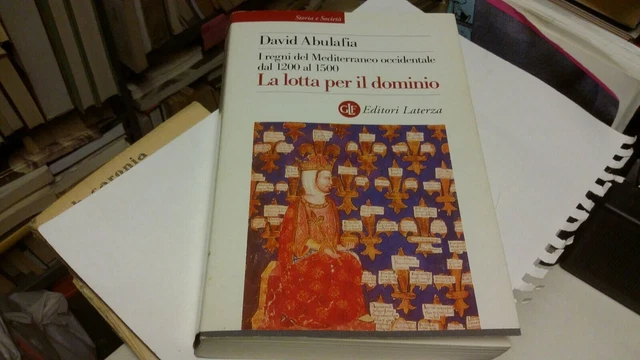 ABULAFIA, LA LOTTA PER IL DOMINIO, LATERZA 1999, 20g22 ABULAFIA, LA LOTTA PER IL DOMINIO, LATERZA 1999, 20g22
